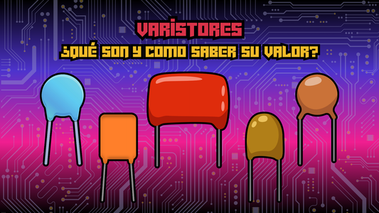 ¿Qué es un varistor y como saber su valor? ⚡☝🏼🤓