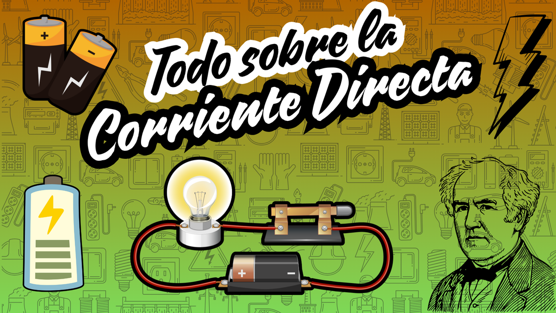 Corriente Directa ⚡ Historia, Usos, Precauciones y Peligros ⚡