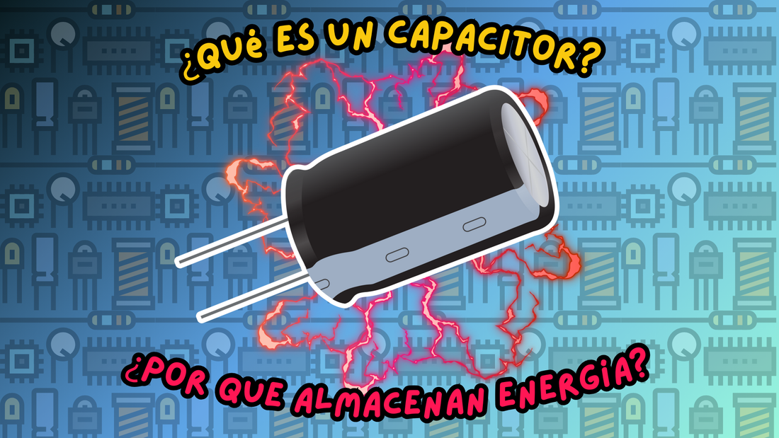 ¿Qué es un capacitor y por que almacenan energía? ⚡🔌