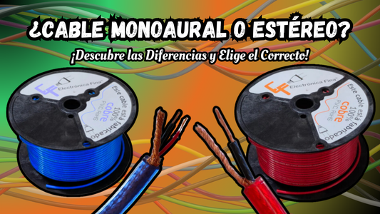 ¿Cable Monoaural o Estéreo? Descubre las Diferencias y Elige el Correcto